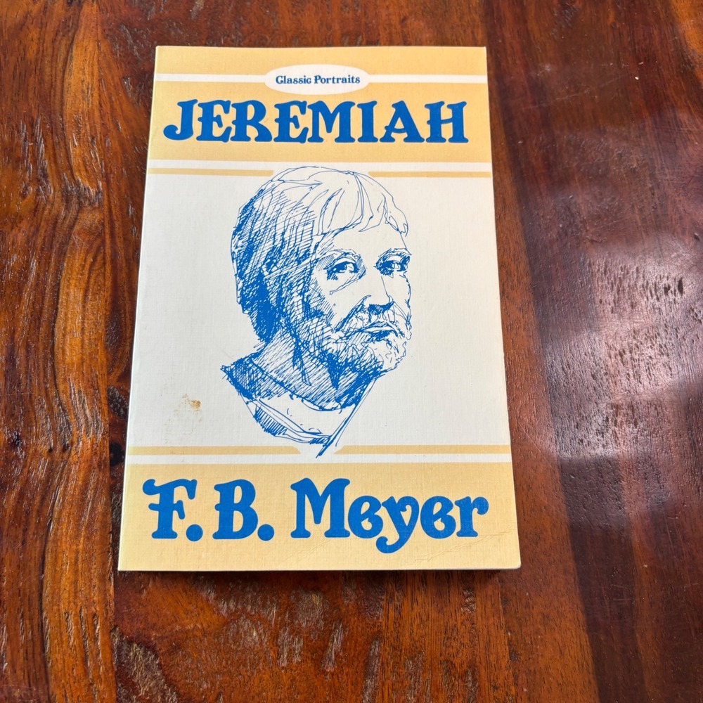 Jeremiah Priest and Prophet F.B. Meyer Christian Literature Crusade 1988‎ CLC
